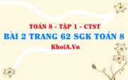 Bài 2 trang 62 SGK Toán 8 Tập 1 Chân trời sáng tạo